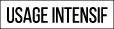 usage intensif