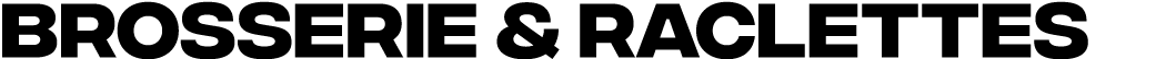 Brosserie & raclettes