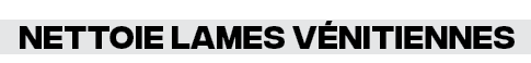 Nettoie lames vénitiennes