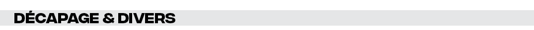 Décapage & divers