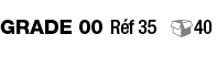 grade 00 Réf 35  40