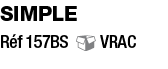 SIMPLE Réf 157BS  VRAC