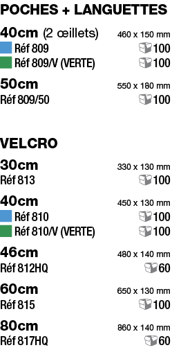 poches + languettes 40cm (2 œillets) 460 x 150 mm  Réf 809  100  Réf 809 V (verte) 100 50cm 550 x 180 mm Réf 809 50     