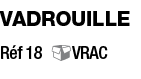Vadrouille Réf 18 VRAC 