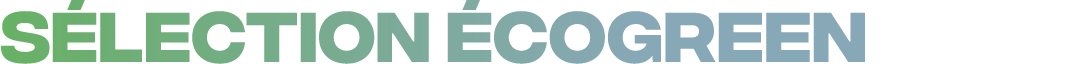 sélection écogreen