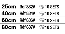 25cm,Réf 832V, 10 seTS,40cm,Réf 834V, 10 seTS,60cm,Réf 836V, 10 seTS,80cm,Réf 837V, 10 seTS