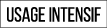 usage intensif