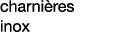 charnières inox