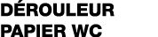 dérouleur papier wc