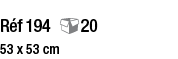 Réf 194 20 53 x 53 cm