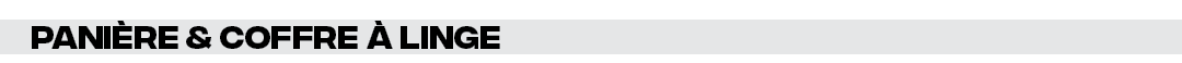 panière & coffre à linge