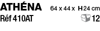athéna  64 x 44 x H 24 cm Réf 410AT   12 