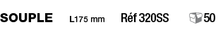 souple  L175 mm  Réf 320SS   50