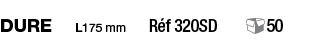 dure  L175 mm  Réf 320SD   50