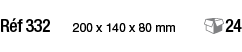 Réf 332  200 x 140 x 80 mm   24
