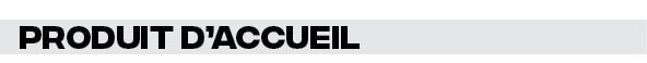 produit d accueil