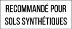recommandé pour sols synthétiques