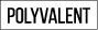 polyvalent