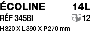 Écoline 14L Réf 345bi  12 H 320 x l 390 x P 270 mm
